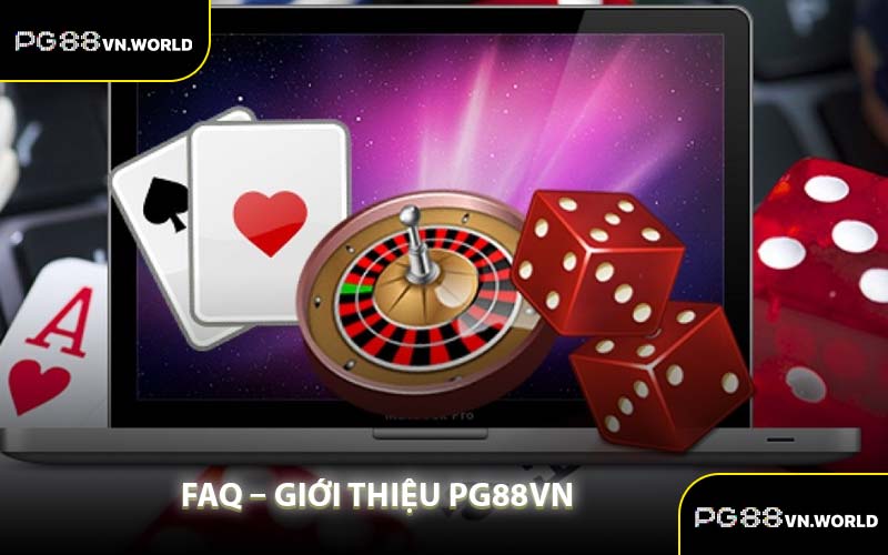 FAQ – Giới thiệu PG88VN