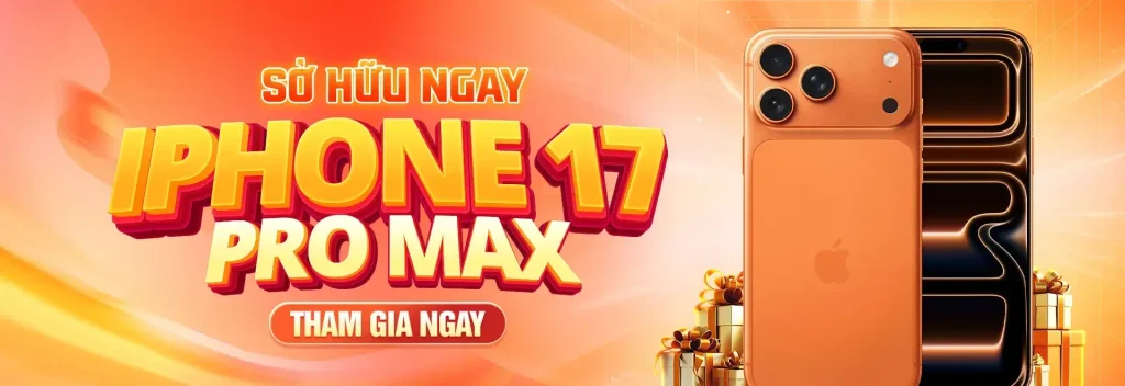 Tham gia nhận iphone 17 promax