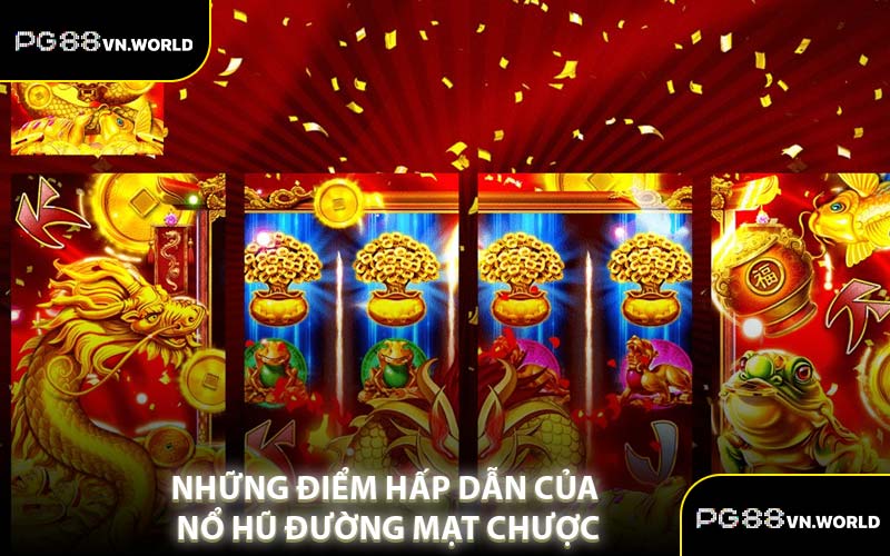 Những Điểm Hấp Dẫn Của Nổ Hũ Đường Mạt Chược
