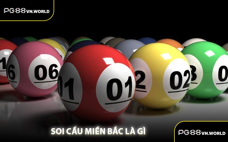 Soi Cầu Miền Bắc Là Gì